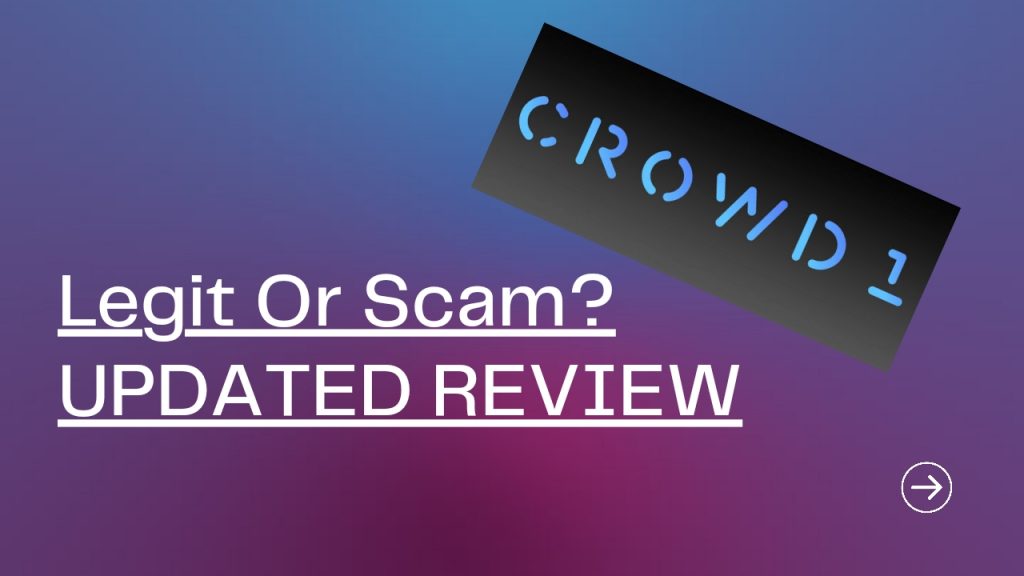 Crowd1 reviews | Crowd1 Scam or Legit? Find out [ UPDATED ]