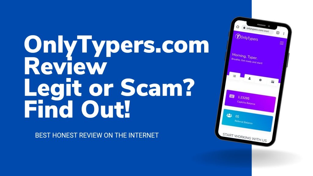Onlytypers.com Review | Is Onlytypers Legit or Scam | Earn money from Captcha!