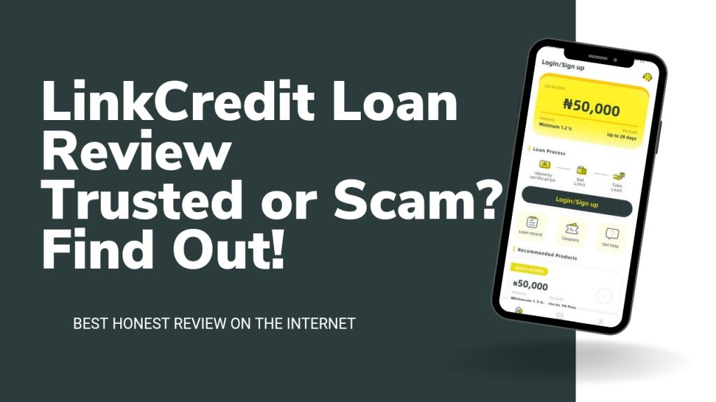 Link Credit Loan App Review | Loan N50,000 Easy & Quick!