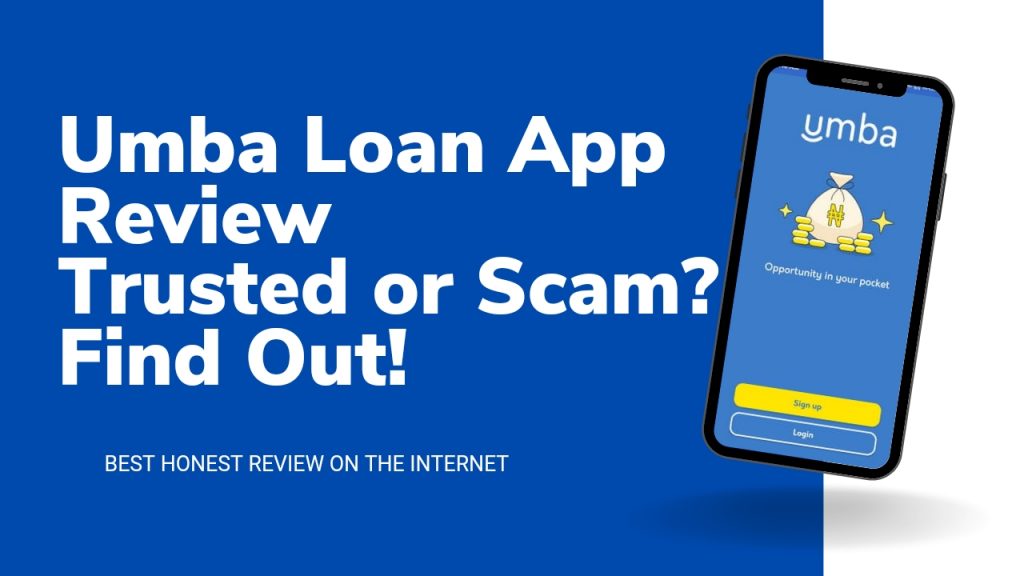 Umba Loan app review | Is Umba loan Legit or Scam?