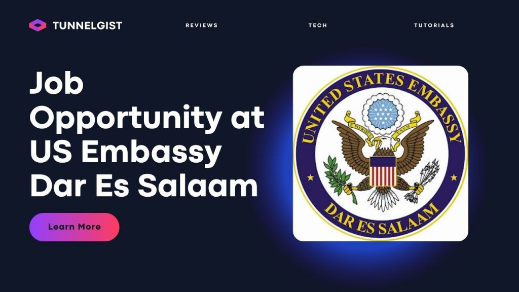 Job Opportunity at US Embassy Dar Es Salaam- GSO Housing Assistant