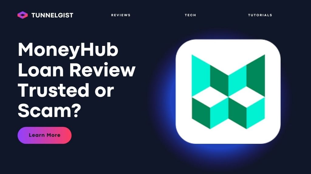 MoneyHub Loan App Review | Is MoneyHub Legit or Scam?