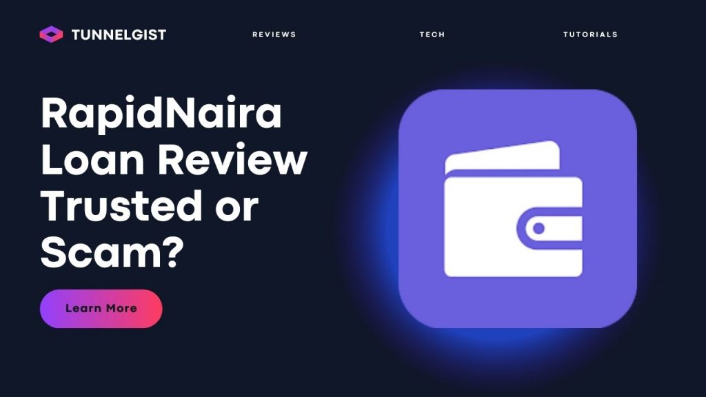 Rapidnaira Loan App Review | Is RapidNaira App Legit or Scam?