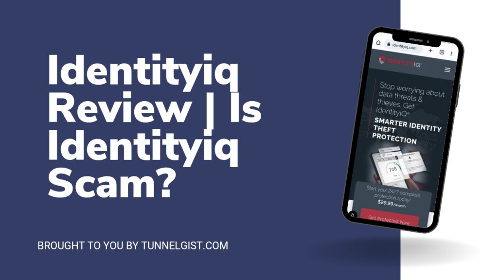 Identityiq Review | Is Identityiq Scam?