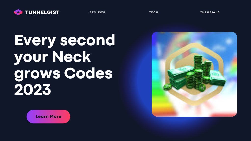 Every second your Neck grows Codes