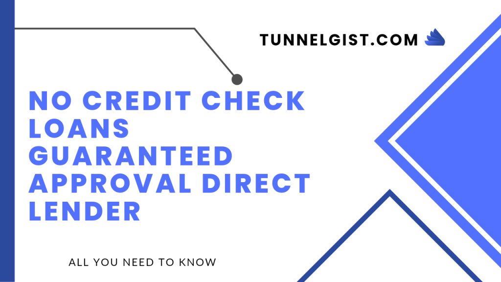 No credit check loans guaranteed approval direct lender 