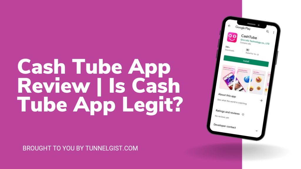 Is Cash Tube App Legit
