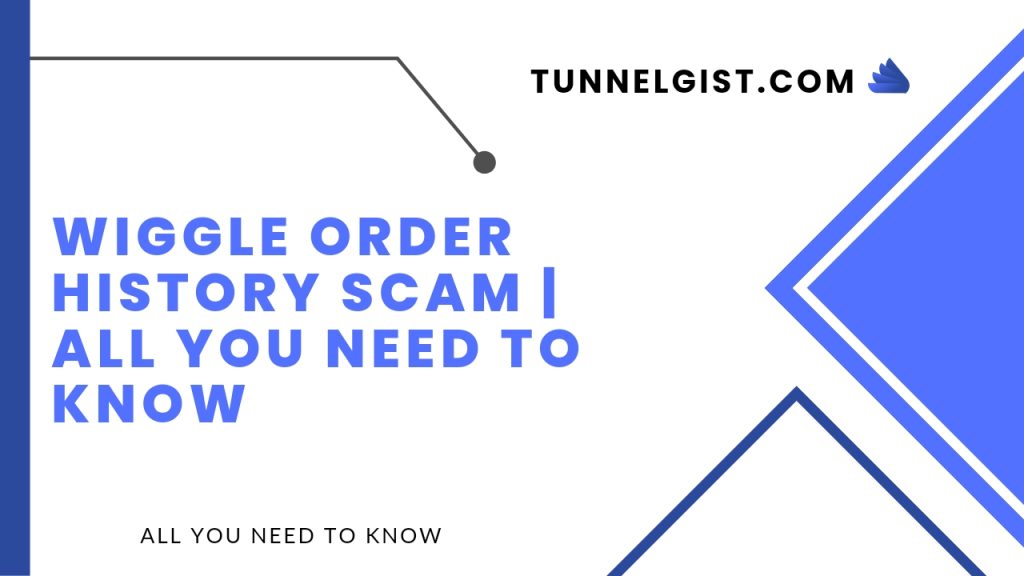 Wiggle order history Scam