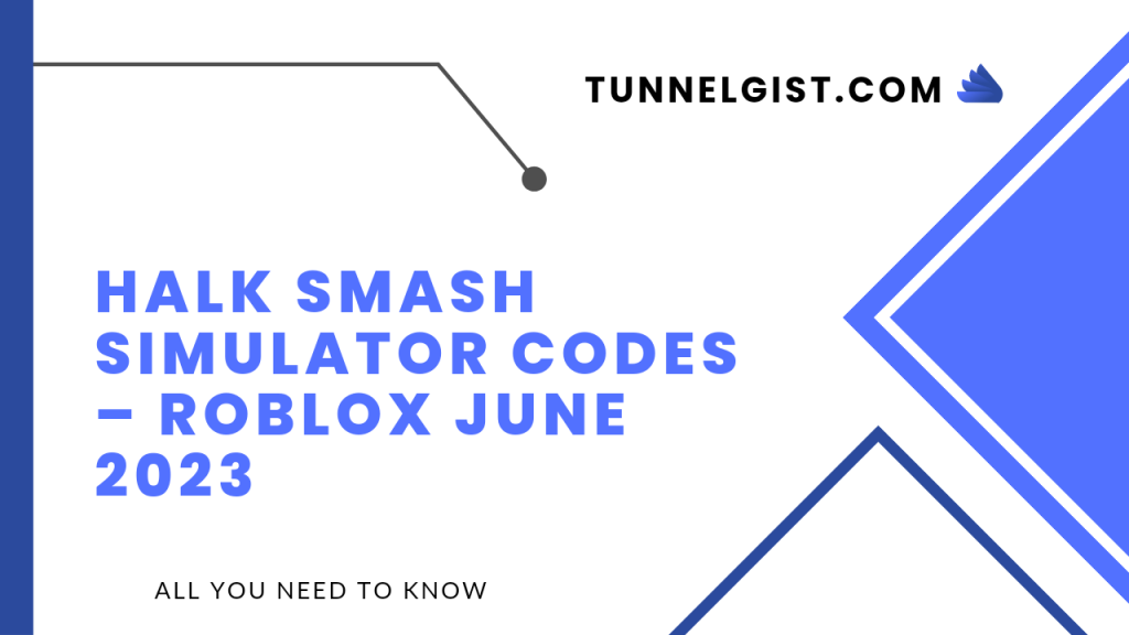 Halk Smash Simulator Codes – Roblox June 2023