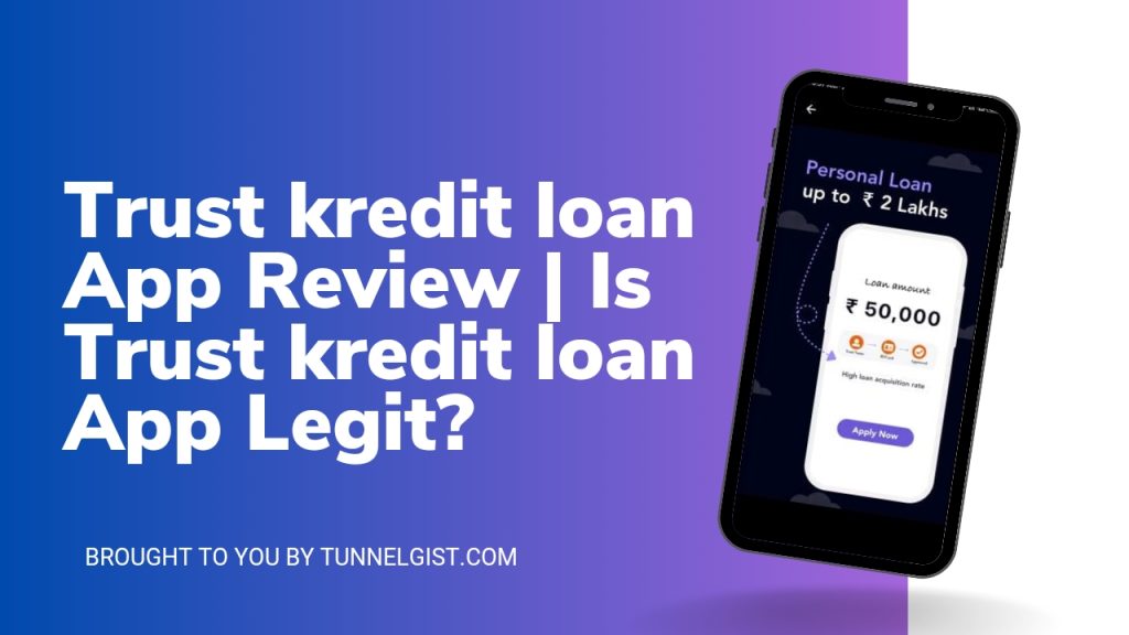 Trust kredit loan App Review