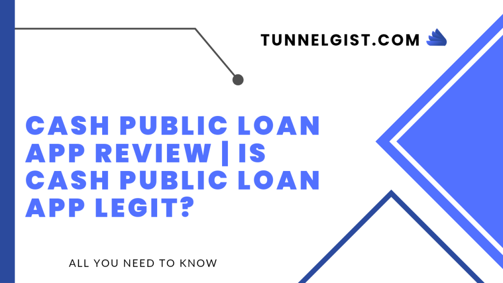 Is cash Public loan App Legit