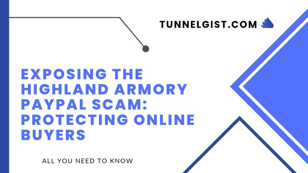 Exposing the Highland Armory PayPal Scam