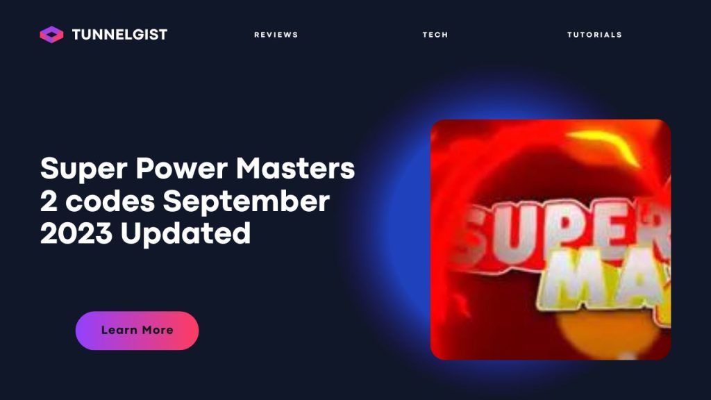 Super Power Masters 2 codes September 2023