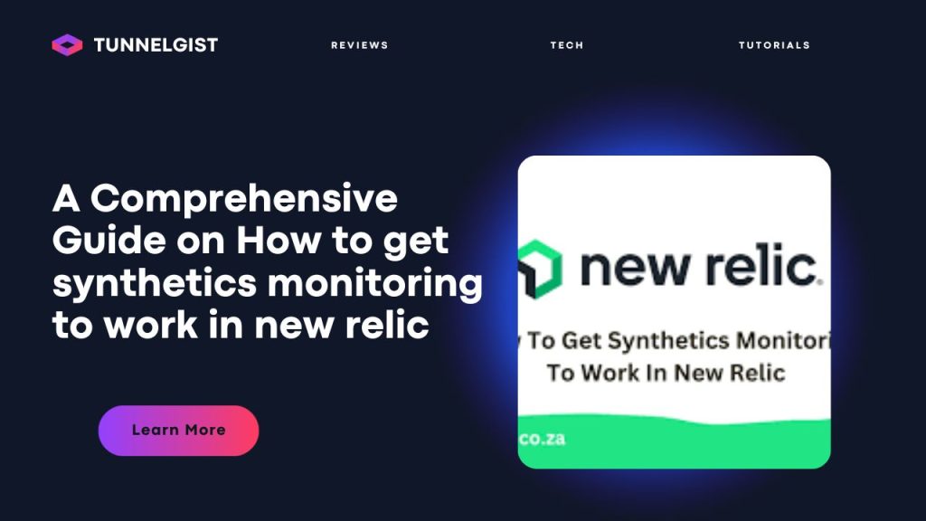 How to get synthetics monitoring to work in new relic