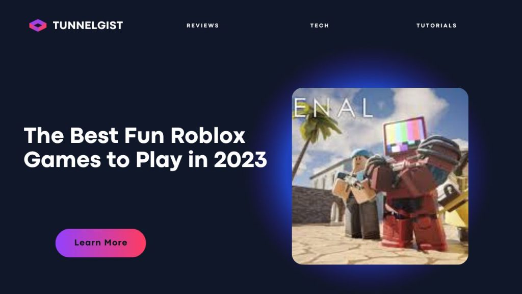 The Best Fun Roblox Games