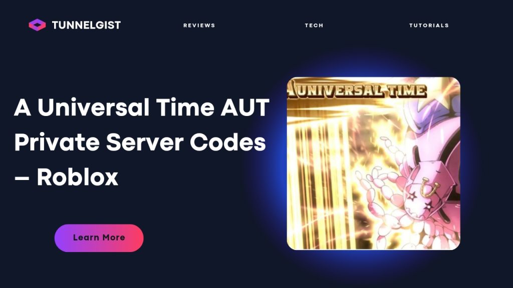 A Universal Time AUT Private Server Codes