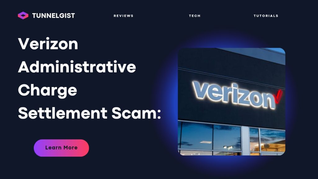 Verizon Administrative Charge Settlement Scam
