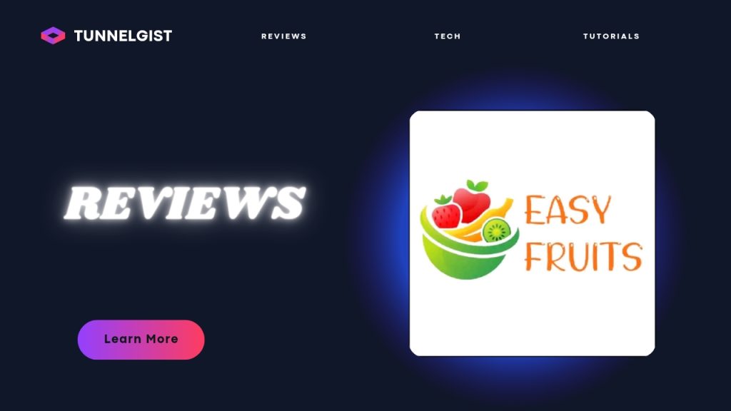 Easy Fruits Review
