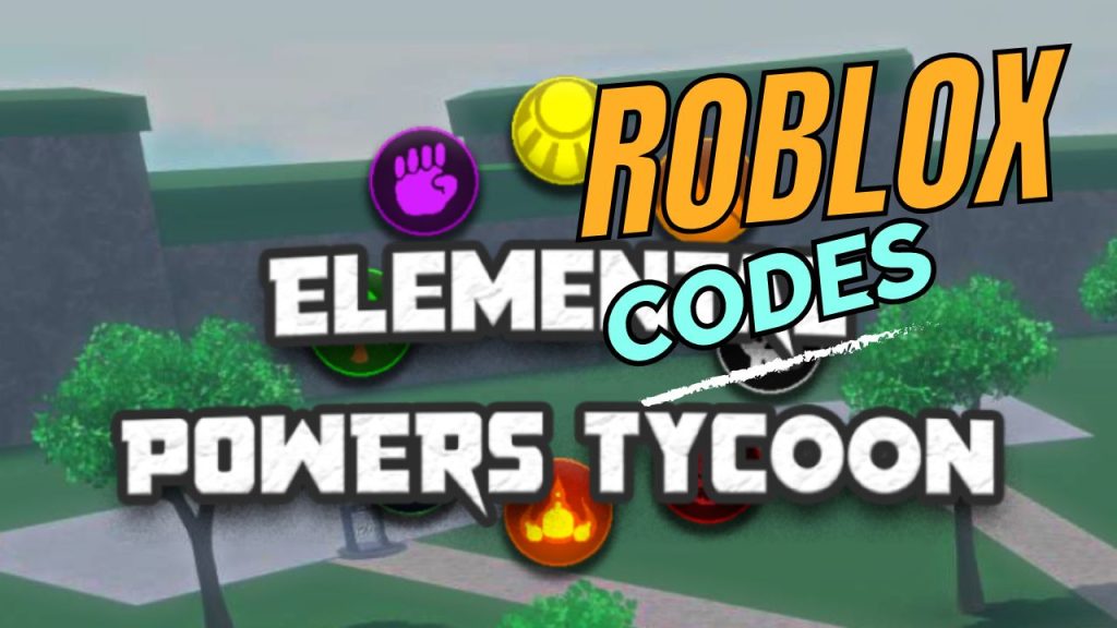 Elemental Powers Tycoon Codes