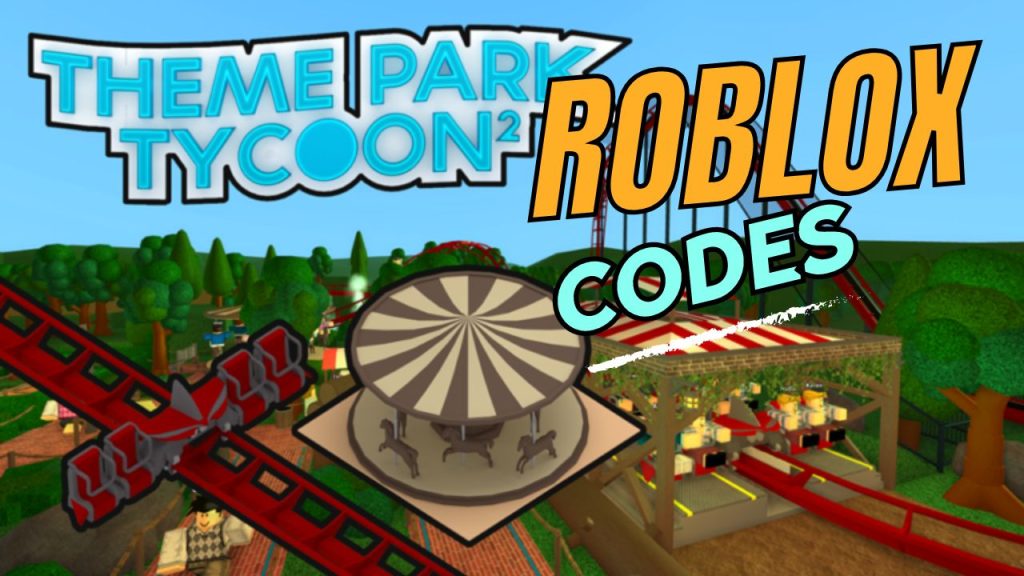 Theme Park Tycoon 2 Codes 