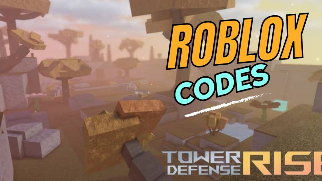 Tower defense rise Codes Wiki